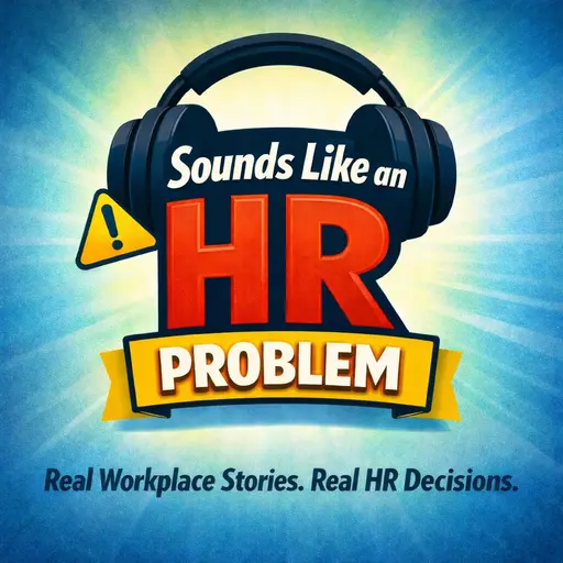 Sounds Like an HR Problem Podcast